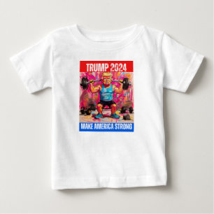 TRUMP 2024 MAKE AMERICA STRONG BABY T-Shirt