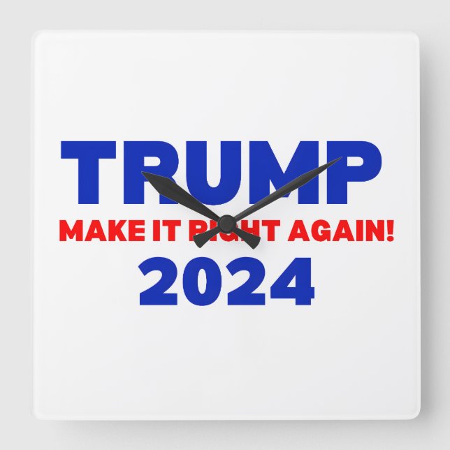 Trump 2024 Make it Right Again Square Wall Clock (Front)