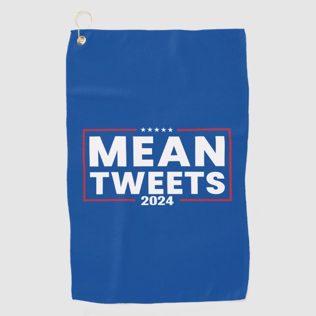 Trump 2024 Mean Tweets Election Golf Towel (Front)