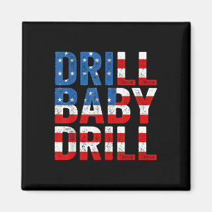 Trump 2024 Merch Drill Baby Drill Magnet