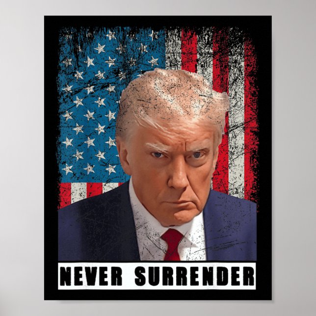 Trump 2024 Mug Shot President Never Surrender Flag Poster (Front)