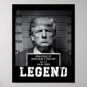 Trump 2024 Mugshot President Legend Take America B Poster