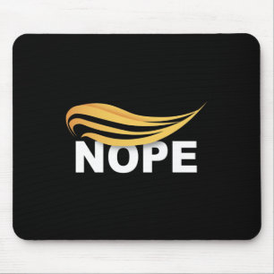 Trump 2024 Nope Not Again Funny Trump 1 Mouse Pad