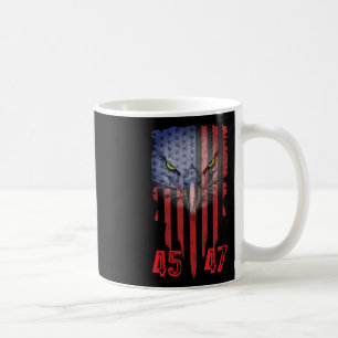 Trump 2024 President 45 And 47 American Flag Trump Coffee Mug