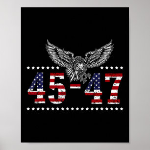 Trump 2024 President 45 And 47 American Flag Trump Poster