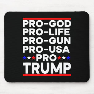 Trump 2024 Pro Gun Pro Life Pro God Pro Usa Republ Mouse Pad