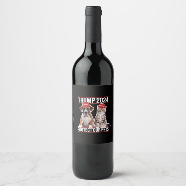 Trump 2024 Protect Our Pets Cat Dogs MAGA Wine Label (Front)