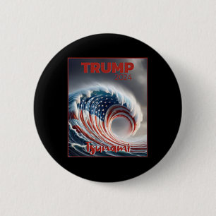 Trump 2024 Red Wave Tsunami Usa Election Voting Re 6 Cm Round Badge