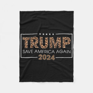 Trump 2024 Save America Again Leopard Print Gift W Fleece Blanket