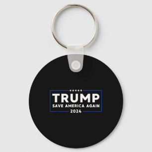 Trump 2024 Save America Save America Again Trump  Key Ring