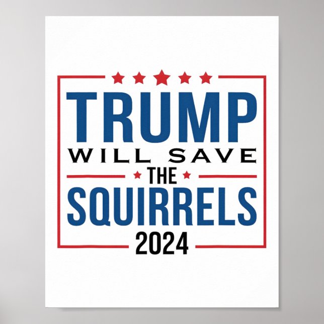 Trump 2024 Save The Squirrels Trump  Poster (Front)