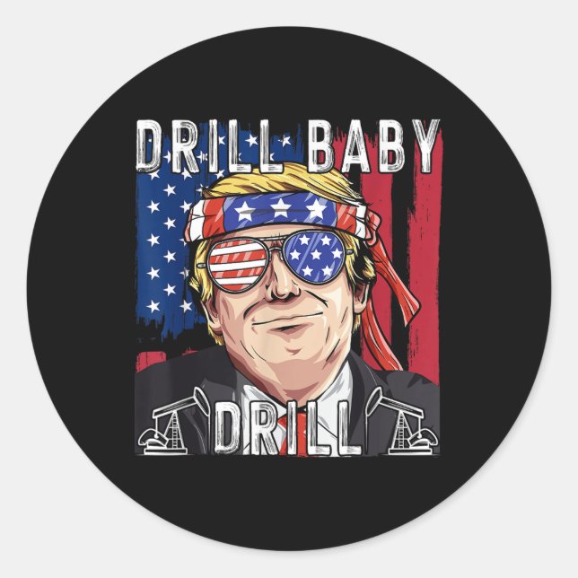 Trump 2024 Supporter Shirts Drill Baby Drill Black Classic Round Sticker (Front)