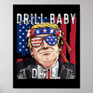 Trump 2024 Supporter Shirts Drill Baby Drill Black Poster