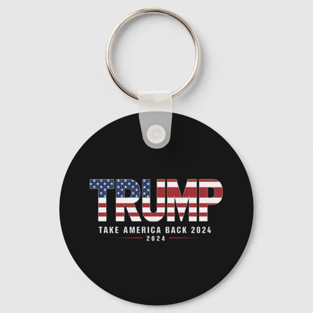 Trump 2024 Take America Back American 2024 Gifts Key Ring (Front)