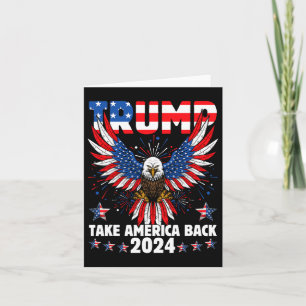 Trump 2024 Take America Back American Flag Trump 2 Card