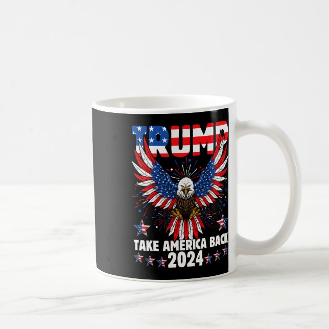 Trump 2024 Take America Back American Flag Trump 2 Coffee Mug (Right)