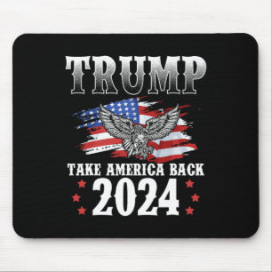 Trump 2024 Take America Back American Flag Trump 2 Mouse Pad