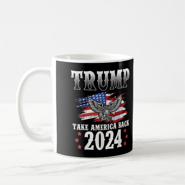 Trump 2024 Take America Back American Flag Trump  Coffee Mug (Left)