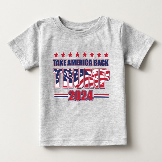 Trump 2024 Take America Back Baby T-Shirt (Front)