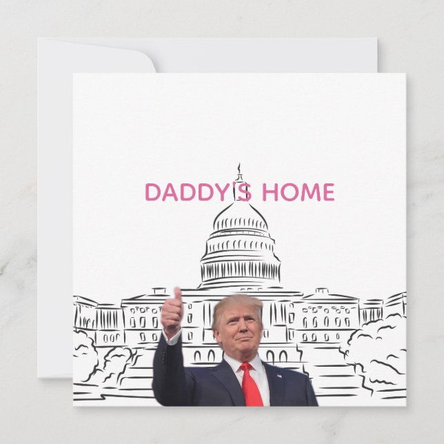 Trump 2024 Take America Back Daddy's Home  Holiday Card (Front)