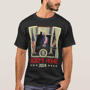 Trump 2024 Take America Back Daddy's Home Trump 20 T-Shirt