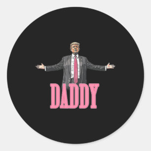 Trump 2024 Take America Back Daddy's Home Trump Pi Classic Round Sticker