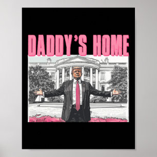 Trump 2024 Take America Back Daddy's Home Trump Pi Poster