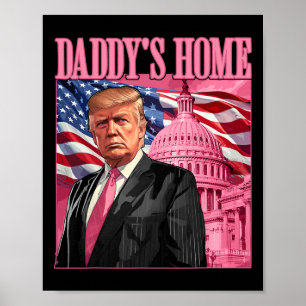 Trump 2024 Take America Back Daddy's Home Trump Pi Poster