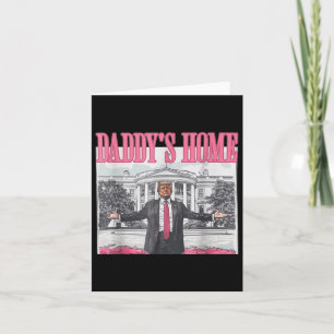 Trump 2024 Take America Back Daddys Home Trump Pin Card