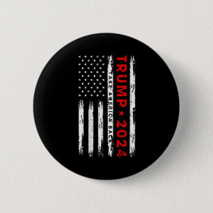 Trump 2024 Take America Back Election (on Back)  6 Cm Round Badge