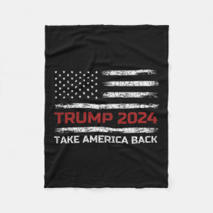 Trump 2024 Take America Back Election Patriotic Fl Fleece Blanket