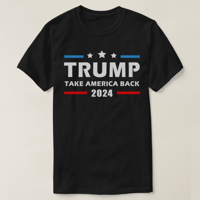 Trump 2024 Take America Back Election Patriotic Se T-Shirt (Design Front)