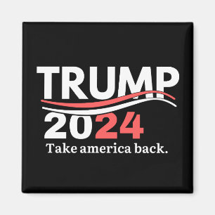 Trump 2024, take america back JOE not my president Magnet