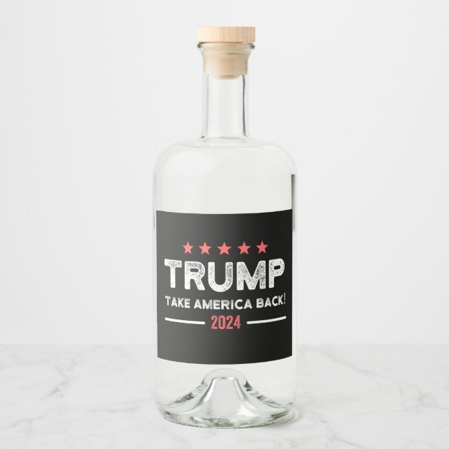 Trump 2024 Take America Back Liquor Bottle Label (Front)