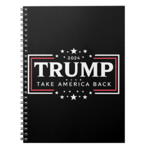 Trump 2024 Take America Back Notebook