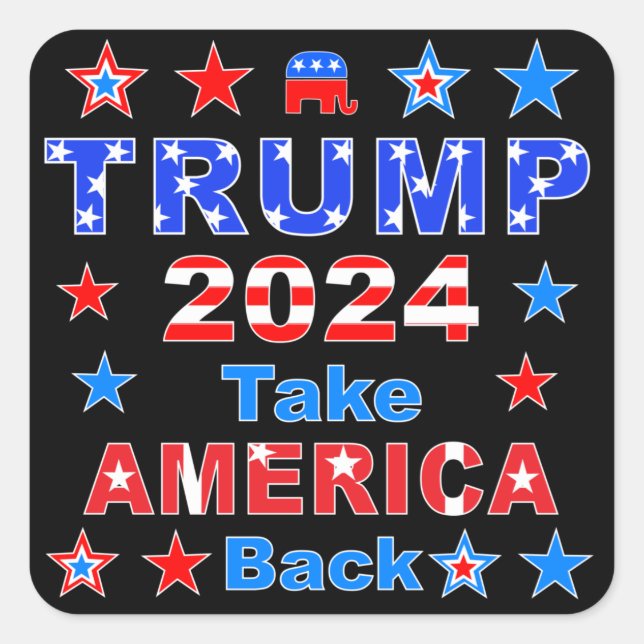 TRUMP 2024 Take AMERICA Back Square Sticker (Front)