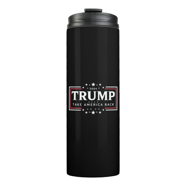 Trump 2024 Take America Back  Thermal Tumbler (Front)
