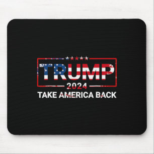 Trump 2024 Take America Back Us Flag 4th Of July Mouse Pad