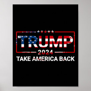 Trump 2024 Take America Back Us Flag 4th Of July  Poster