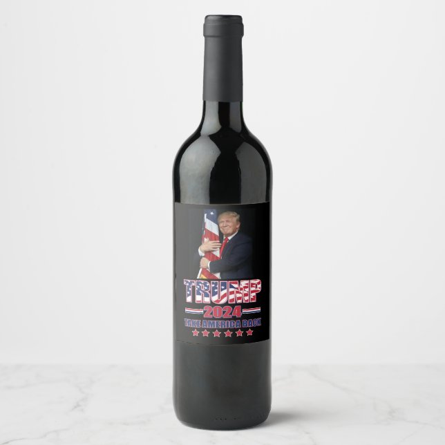 Trump 2024 - Take America Back Wine Label (Front)