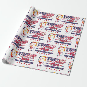 Trump 2024 Take America Back Wrapping Paper