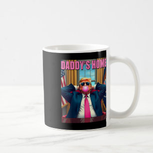 Trump 2024 Take America Ck Daddy's Home Pink Bubbl Coffee Mug