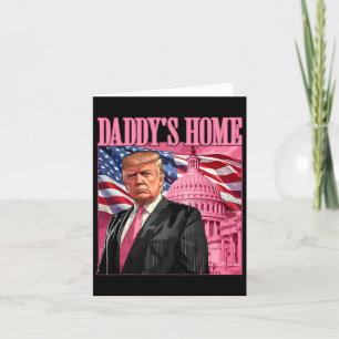 Trump 2024 Take America Ck Daddy's Home Trump Pink Card