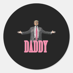 Trump 2024 Take America Ck Daddy's Home Trump Pink Classic Round Sticker