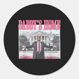 Trump 2024 Take America Ck Daddy's Home Trump Pink Classic Round Sticker