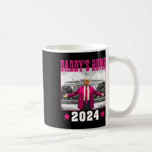 Trump 2024 Take America Ck Daddy's Home Trump Pink Coffee Mug