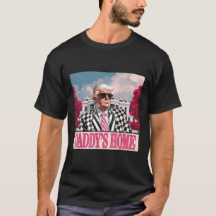 Trump 2024 Take America Ck Daddy's Home Trump Pink T-Shirt