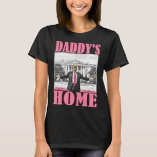 Trump 2024 Take America Ck Daddy's Home Trump Pink T-Shirt