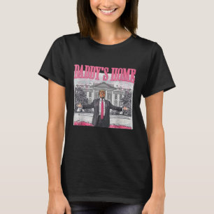 Trump 2024 Take America Ck Daddy's Home Trump Pink T-Shirt