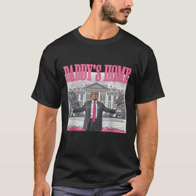 Trump 2024 Take America Ck Daddy's Home Trump Pink T-Shirt (Front)